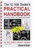 "The 12 Volt Doctor's Practical Handbook" by Edgar J. Beyn