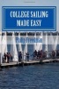 "College Sailing Made Easy" by Philip Freedman