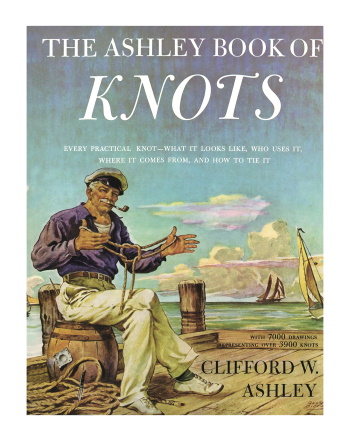 "The Ashley Book of Knots" by Clifford W. Ashley