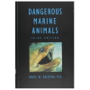 "Dangerous Marine Animals" by Bruce W. Halstead