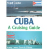 "Cuba: A Cruising Guide" by Nigel Calder