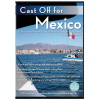 "Cast Off for Mexico" DVD