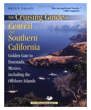 The Cruising Guide to Central and Southern California - by Brian Fagan